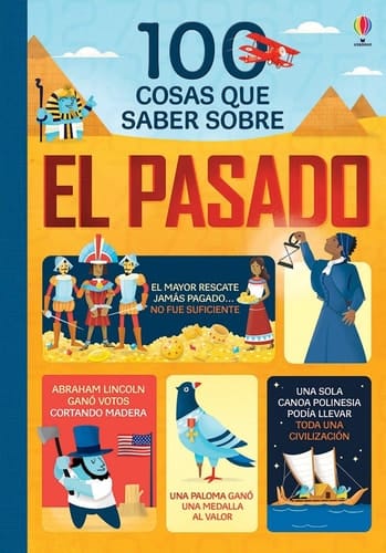 100 Cosas Que Saber Sobre el Pasado(100 Things to Know History)