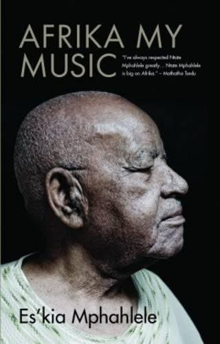 Afrika My Music An Autobiography 1957-1983