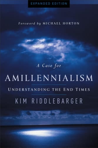 A Case for Amillennialism Understanding the End Times