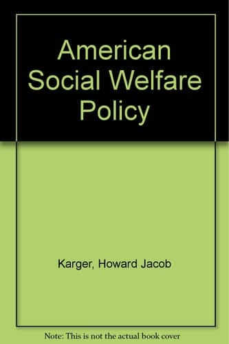 American Social Welfare Policy: A Structural Approach