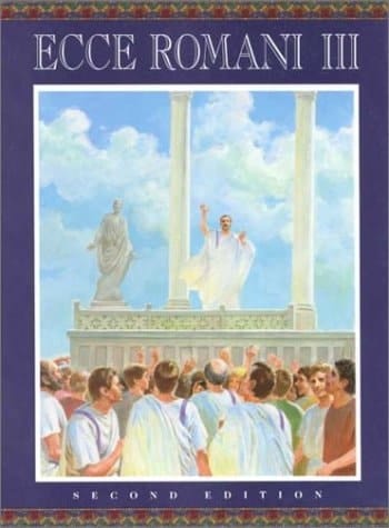Ecce Romani III. A Latin Reading Program -- from Republic to Empire. Student book