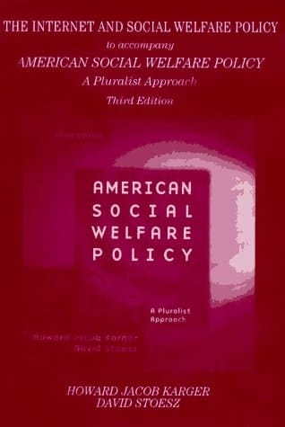 The Internet and Social Welfare Policy: A Supplement to American Social Welfare Policy : A Pluralist Approach