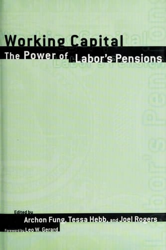 Working Capital The Power of Labor's Pensions