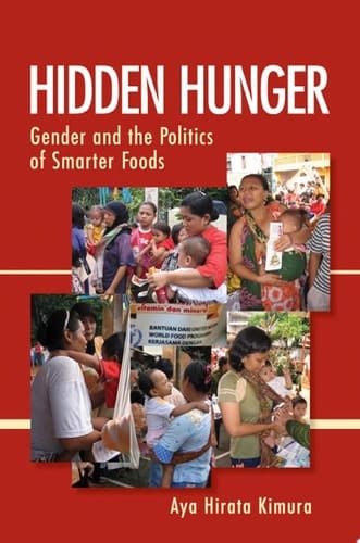 Hidden Hunger Gender and the Politics of Smarter Foods