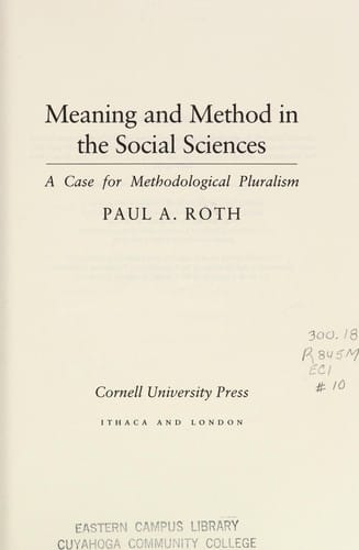 Meaning and Method in the Social Sciences: A Case for Methodological Pluralism