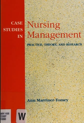 Case Studies in Nursing Management: Practice, Theory, and Research