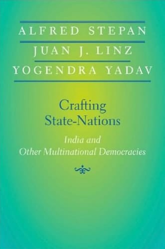 Crafting State-Nations India and Other Multinational Democracies