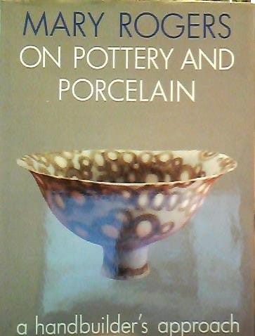 Mary Rogers on Pottery and Porcelain