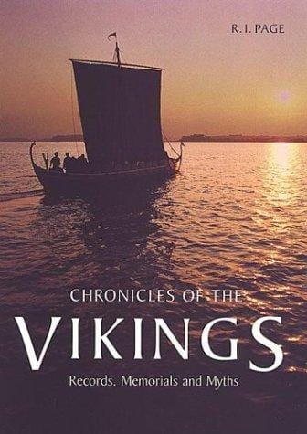 Chronicles of the Vikings: Records, Memorials and Myths