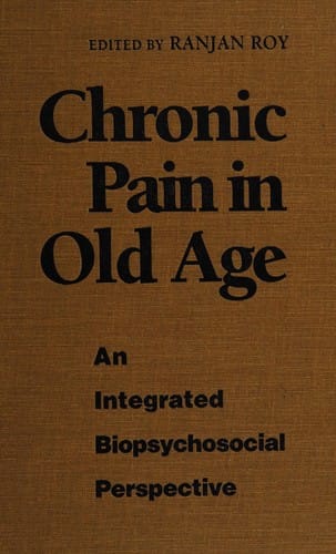 Chronic Pain in Old Age: An Integrated Biopsychosocial Perspective