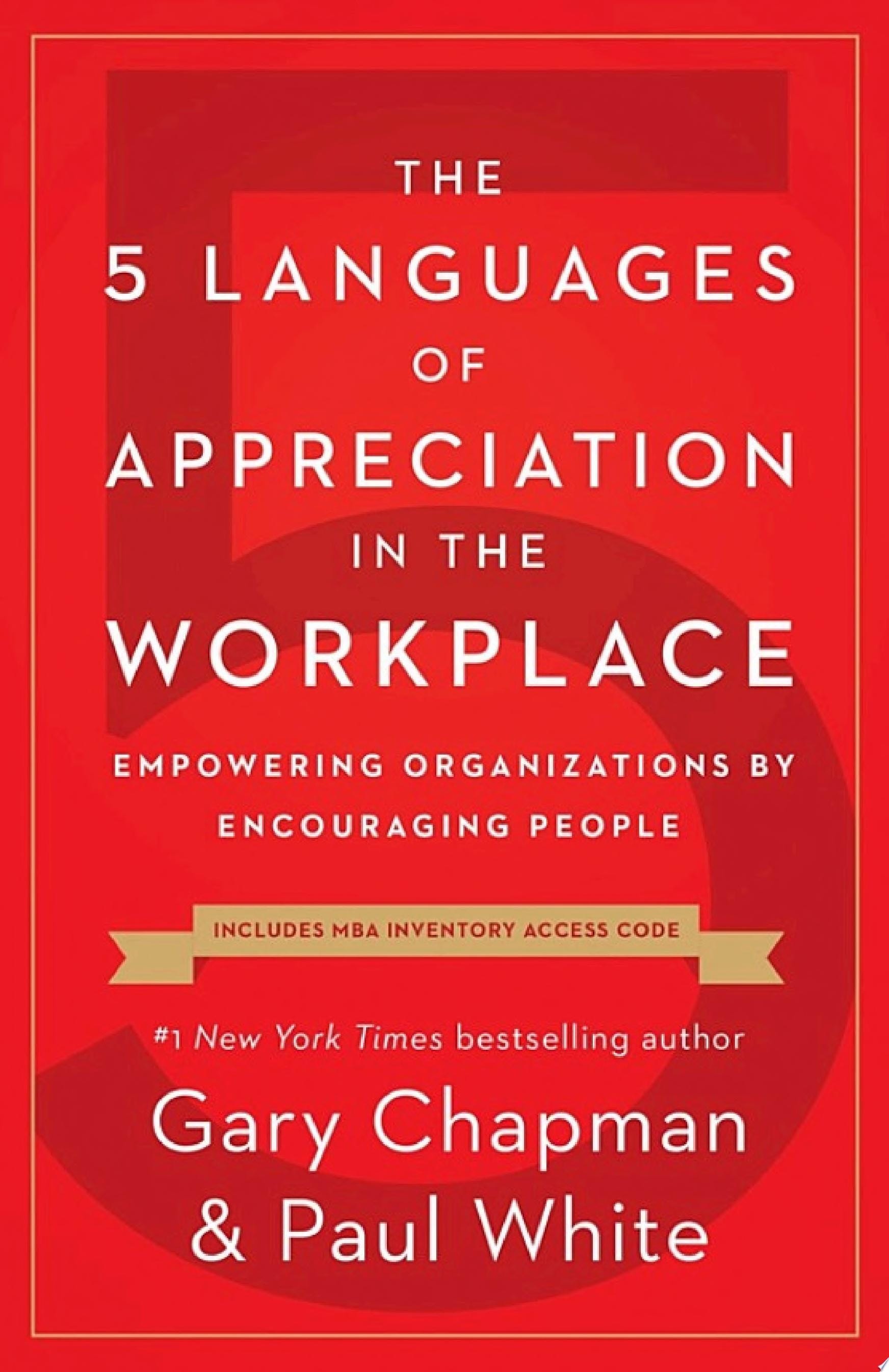 The 5 Languages of Appreciation in the Workplace Empowering Organizations by Encouraging People