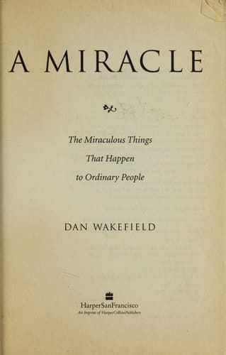 Expect a Miracle The Miraculous Things that Happen to Ordinary People