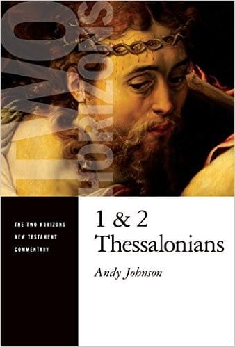 1 and 2 Thessalonians (The Two Horizons New Testament Commentary)