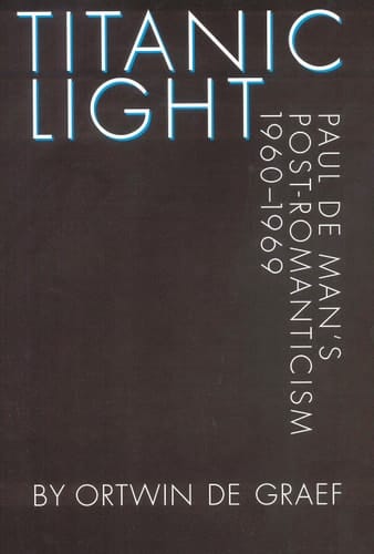 Titanic Light Paul de Man's Post-romanticism, 1960-1969