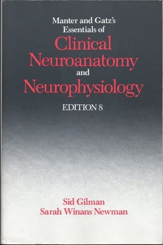 Manter and Gatz's Essentials of Clinical Neuroanatomy and Neurophysiology, 8th Edition