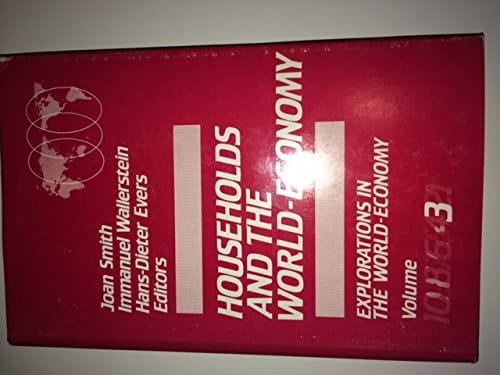 Households and the World-Economy (Explorations in the World Economy)