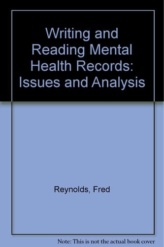 Writing and Reading Mental Health Records: Issues and Analysis