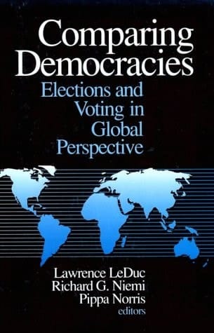 Comparing Democracies: Elections and Voting in Global Perspective