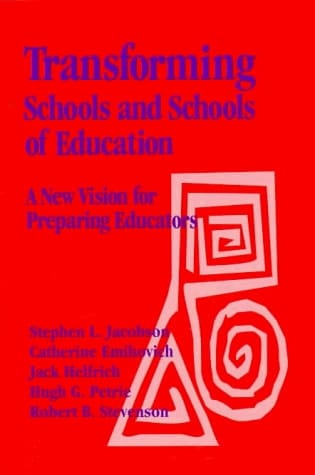 Transforming Schools and Schools of Education: Techniques for Collaboration and School Change