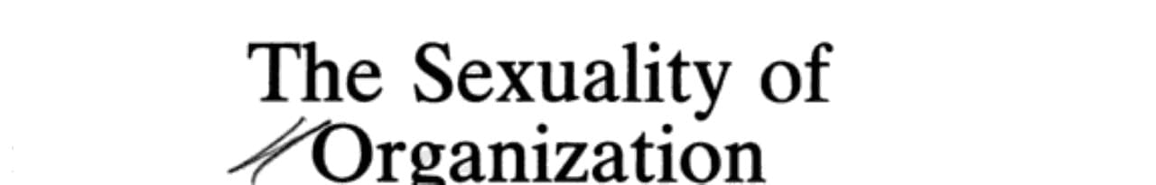 The Sexuality of Organization
