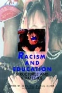 Racism and Education: Structures and Strategies (Published in association with The Open University)