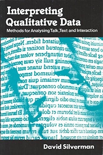 Interpreting Qualitative Data: Methods for Analysing Talk, Text and Interaction
