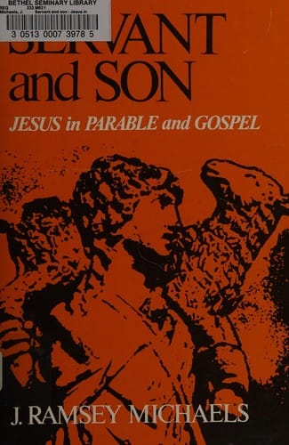 Servant and Son: Jesus in Parable and Gospel