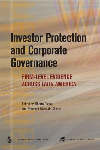 Investor Protection and Corporate Governance: Firm-level Evidence Across Latin America (Latin American Development Forum)