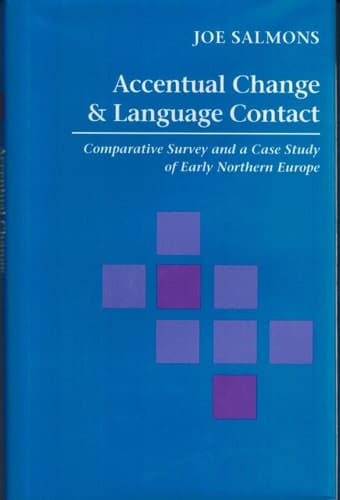 Accentual Change and Language Contact Comparative Survey and a Case Study of Early Northern Europe