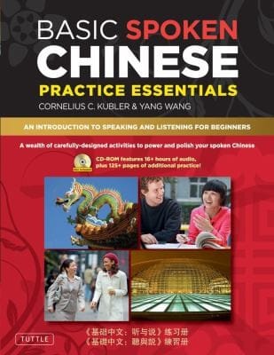 Basic Spoken Chinese Practice Essentials An Introduction To Speaking And Listening For Beginners