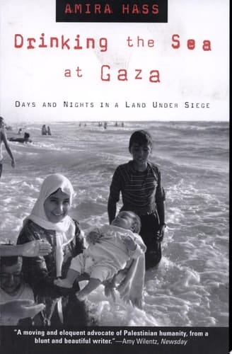 Drinking the Sea at Gaza Days and Nights in a Land Under Siege