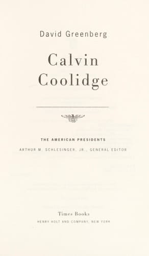 Calvin Coolidge The American Presidents Series: The 30th President, 1923-1929