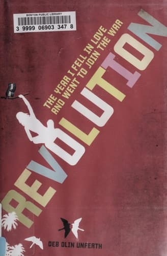Revolution The Year I Fell in Love and Went to Join the War
