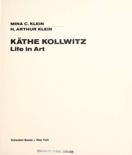 Kathe Kollwitz: Life In Art
