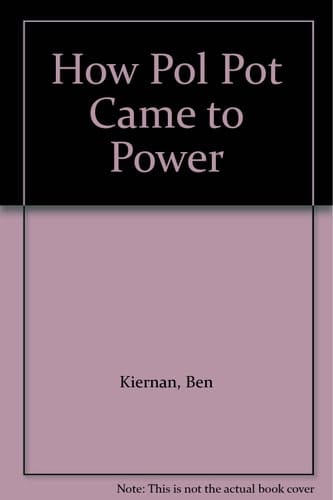How Pol Pot Came to Power