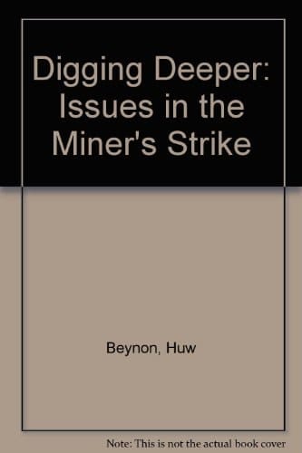 Digging Deeper: Issues in the Miner's Strike