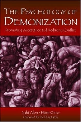 The Psychology of Demonization Promoting Acceptance and Reducing Conflict
