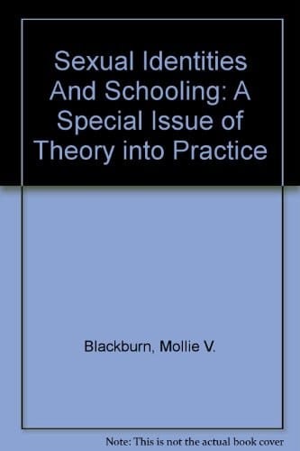 Sexual Identities and Schooling A Special Issue of Theory Into Practice