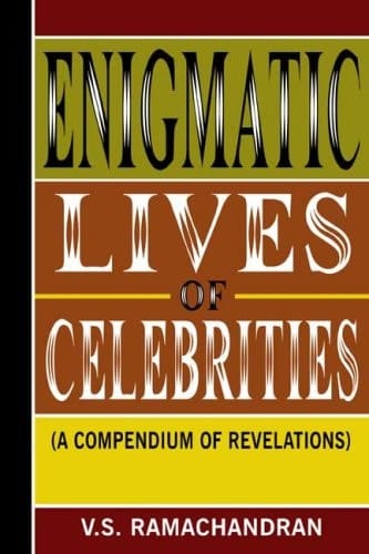 Enigmatic Lives of Celebrities A Compendium of Revelations