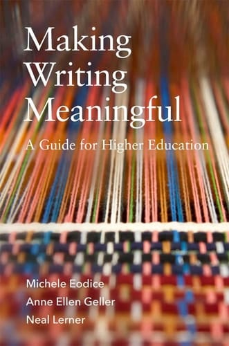 Making Writing Meaningful A Guide for Higher Education