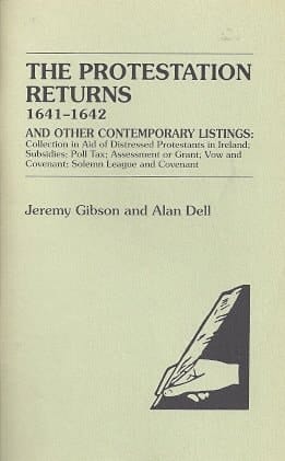 The Protestation Returns, 1641-1642, and Other Contemporary Listings Collection in Aid of Distressed Protestants in Ireland ; Subsidies ; Poll Tax ; Assessment Or Grant ; Vow and Covenant ; Solemn League and Covenant