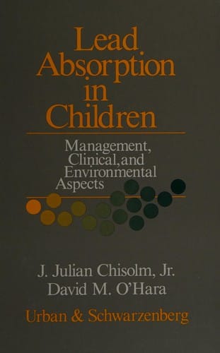 Lead Absorption in Children: Management, Clinical and Environmental Aspects