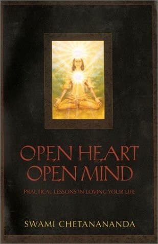 Open Heart, Open Mind Practical Lessons in Loving Your Life