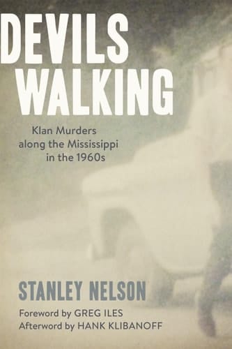 Devils Walking Klan Murders along the Mississippi in the 1960s