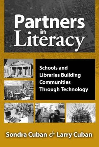 Partners in literacy: schools and libraries building communities through technology