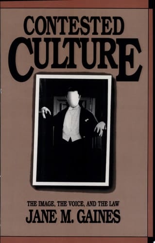 Contested Culture The Image, the Voice, and the Law