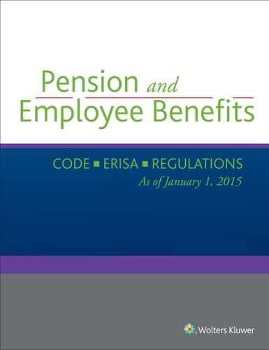 Pension and Employee Benefits Code ERISA - 4 Volume Set (as of January 1, 2015)