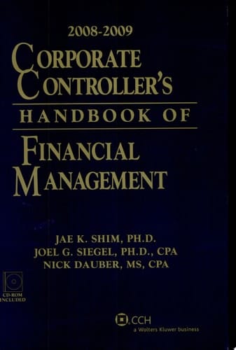 Corporate Controller's Handbook of Financial Management (2008-2009)