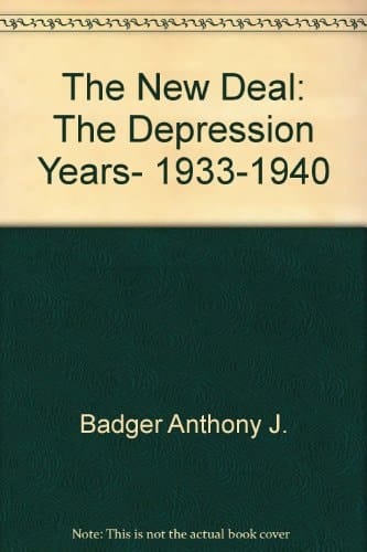 The New Deal The Depression Years, 1933-1940