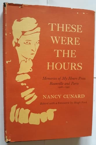 These Were the Hours Memories of My Hours Press, Réanville and Paris, 1928-1931